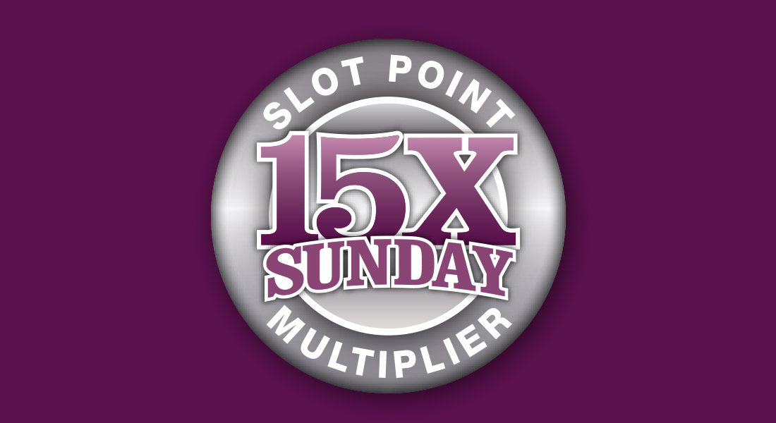 15X Slot Points Sundays