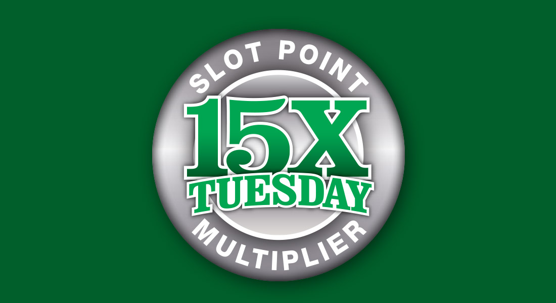 15X Slot Points Tuesdays