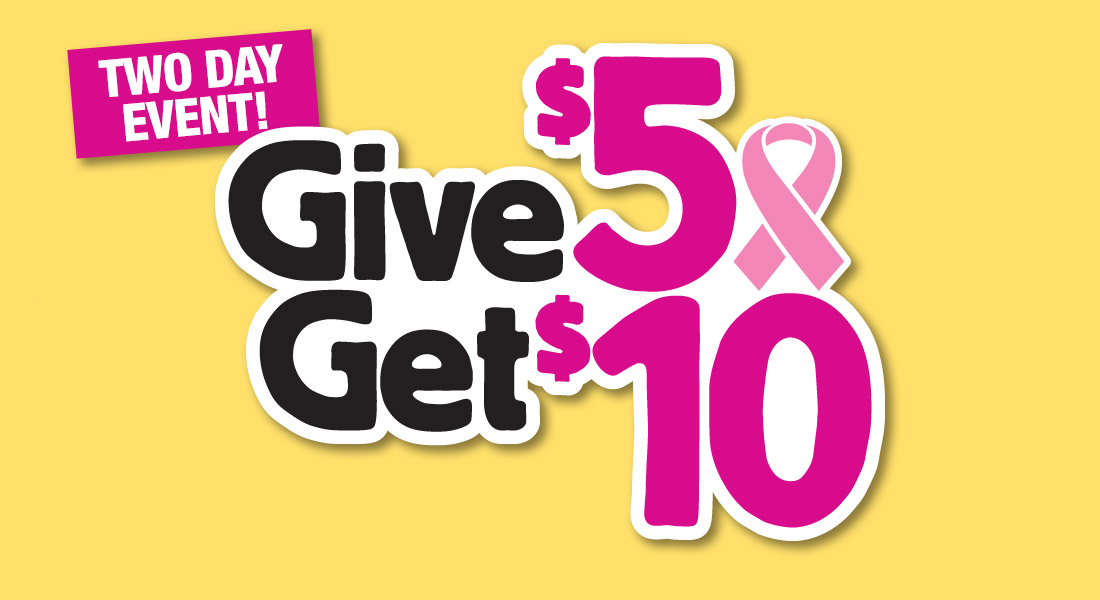 Give $5 Get $10 Cans for a Cure