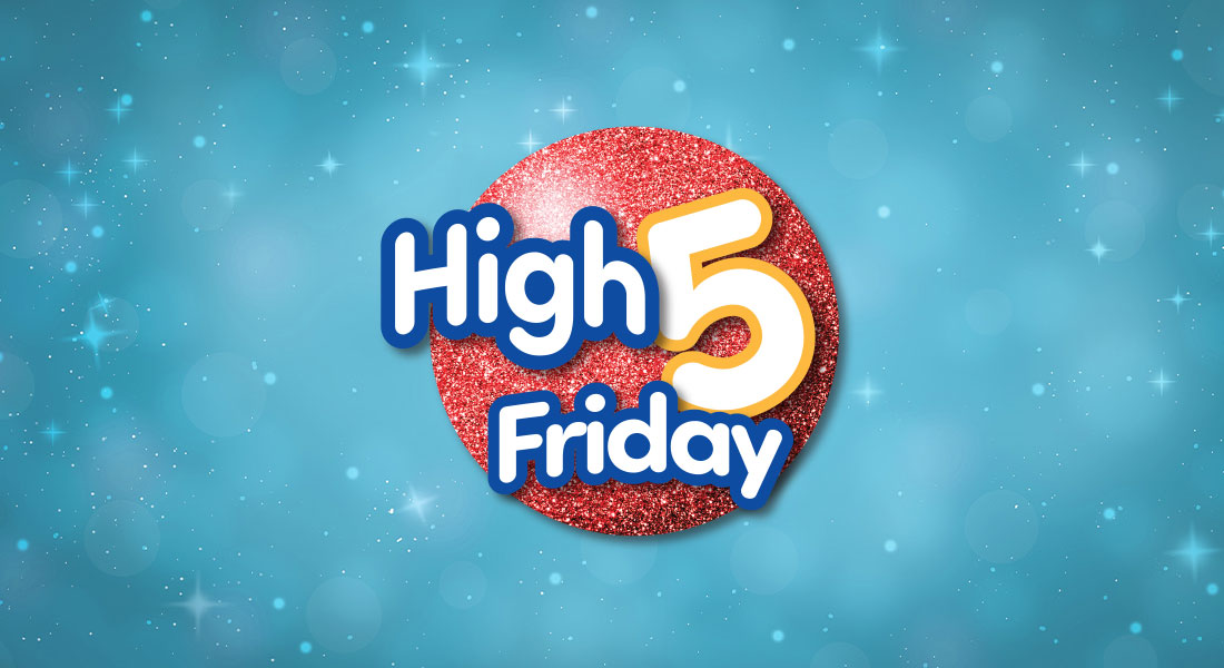 High 5 Friday 2025