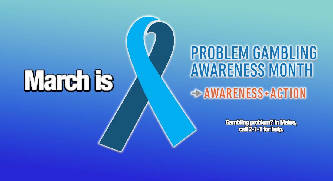 March is Problem Gambling Awareness Month