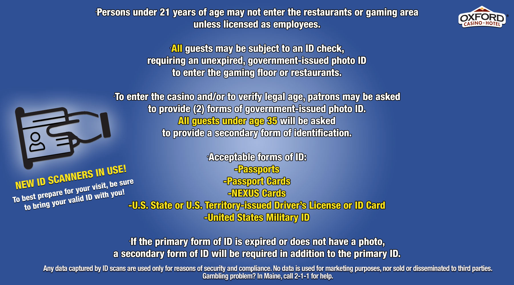 Plan your Visit - Have your ID! ID requirements for entry to Gaming floor and Restaurants - Oxford Casino Hotel