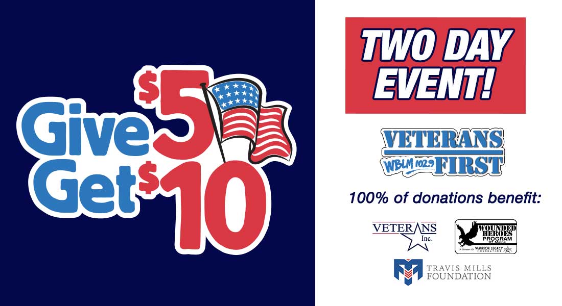Give $5 Get $10 Veterans First