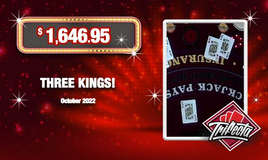 Three Kings Trifecta Table Games Jackpot worth $1,646.95