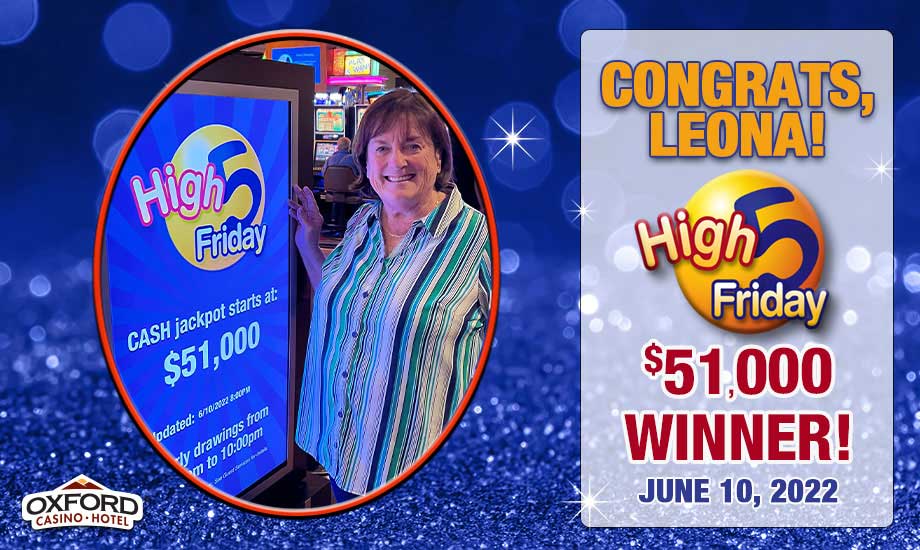 Leona, Oxford Casino High 5 Friday Winner