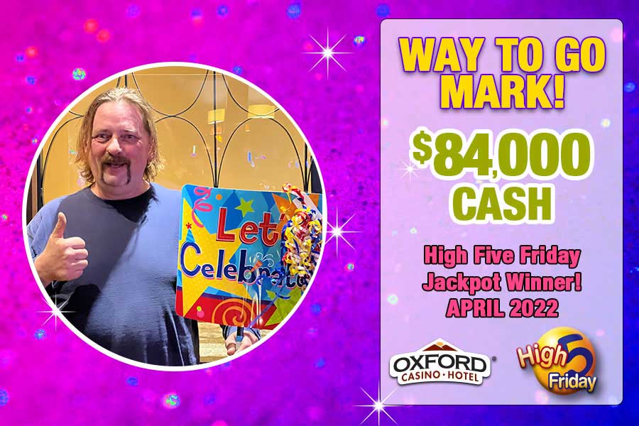 Mark, High 5 Friday Jackpot Winner at Oxford Casino in Maine