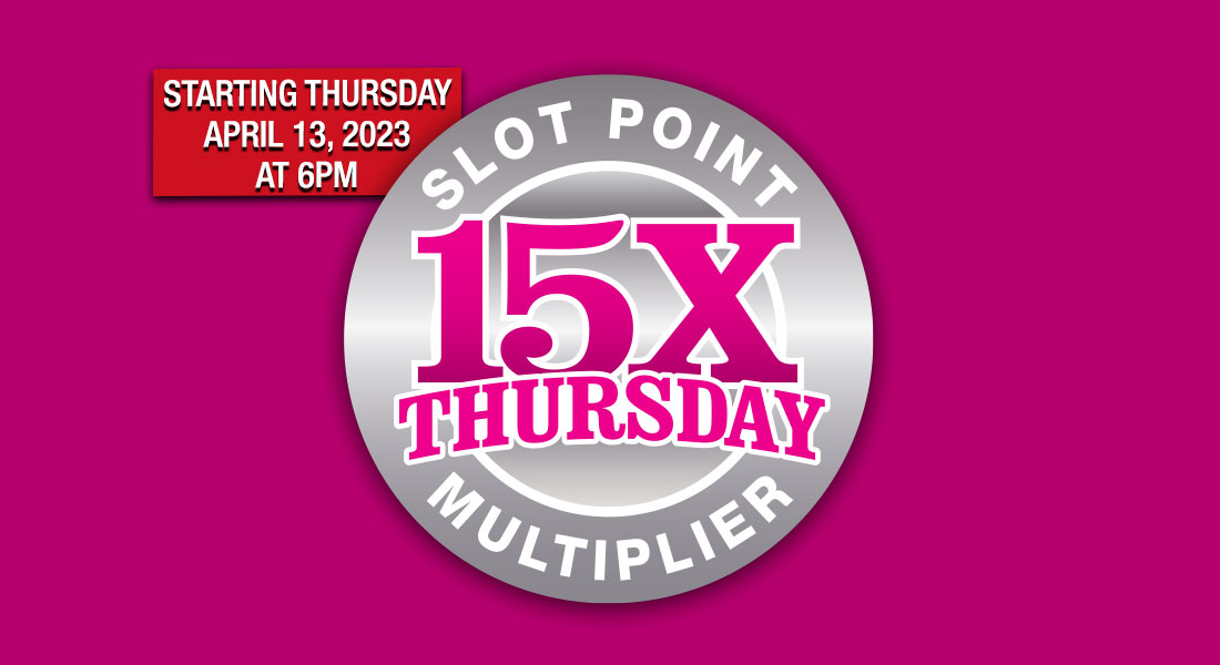 15X Thursdays STARTS 4/13/23