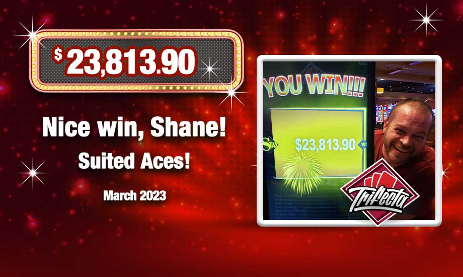 Trifecta Blackjack Progressive JACKPOT WINNER $23,813.90 for Suited Aces - Shane A.