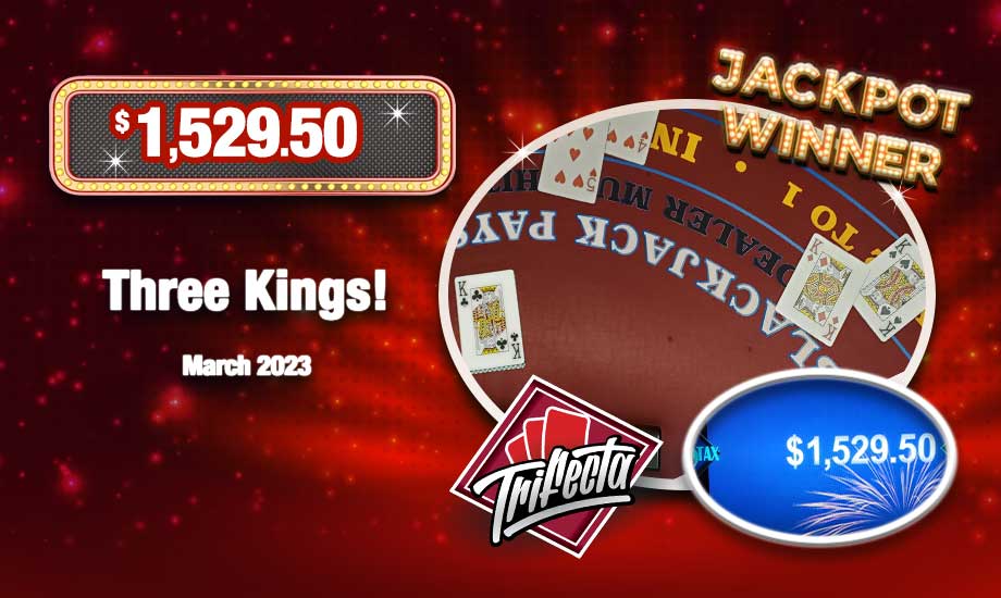 Three Kings Table Games Progressive JACKPOT $1,529.50