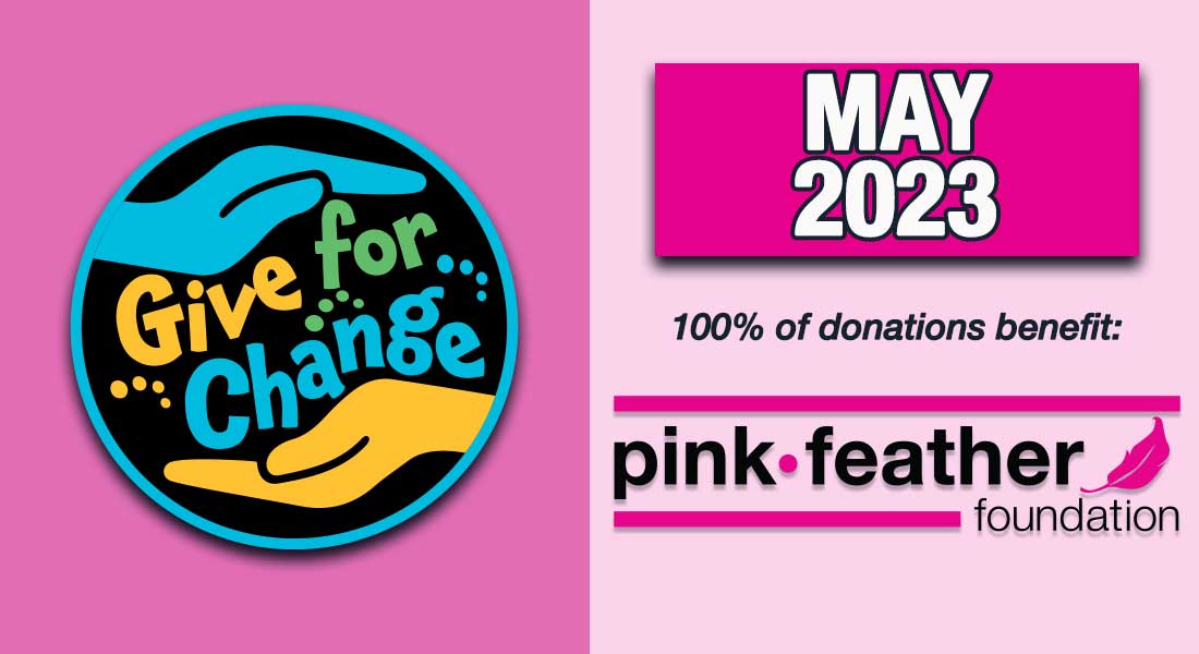 May Give for Change recipient: Pink Feather Foundation