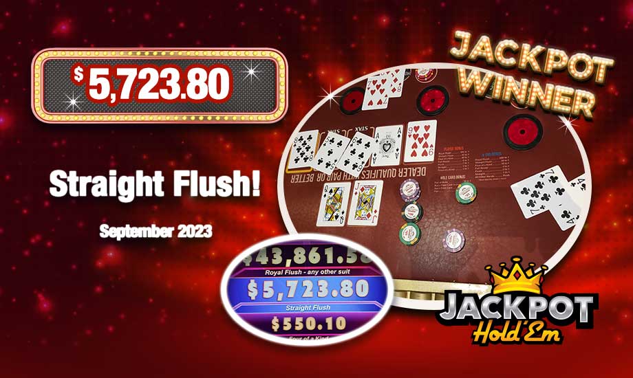 Jackpot Hold 'Em progressive jackpot win for Straight Flush of clubs: $5,723.80