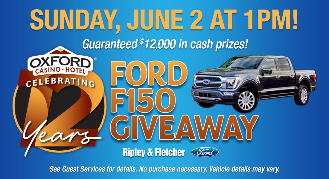 Ford f150 Giveaway at Oxford Casino Hotel!