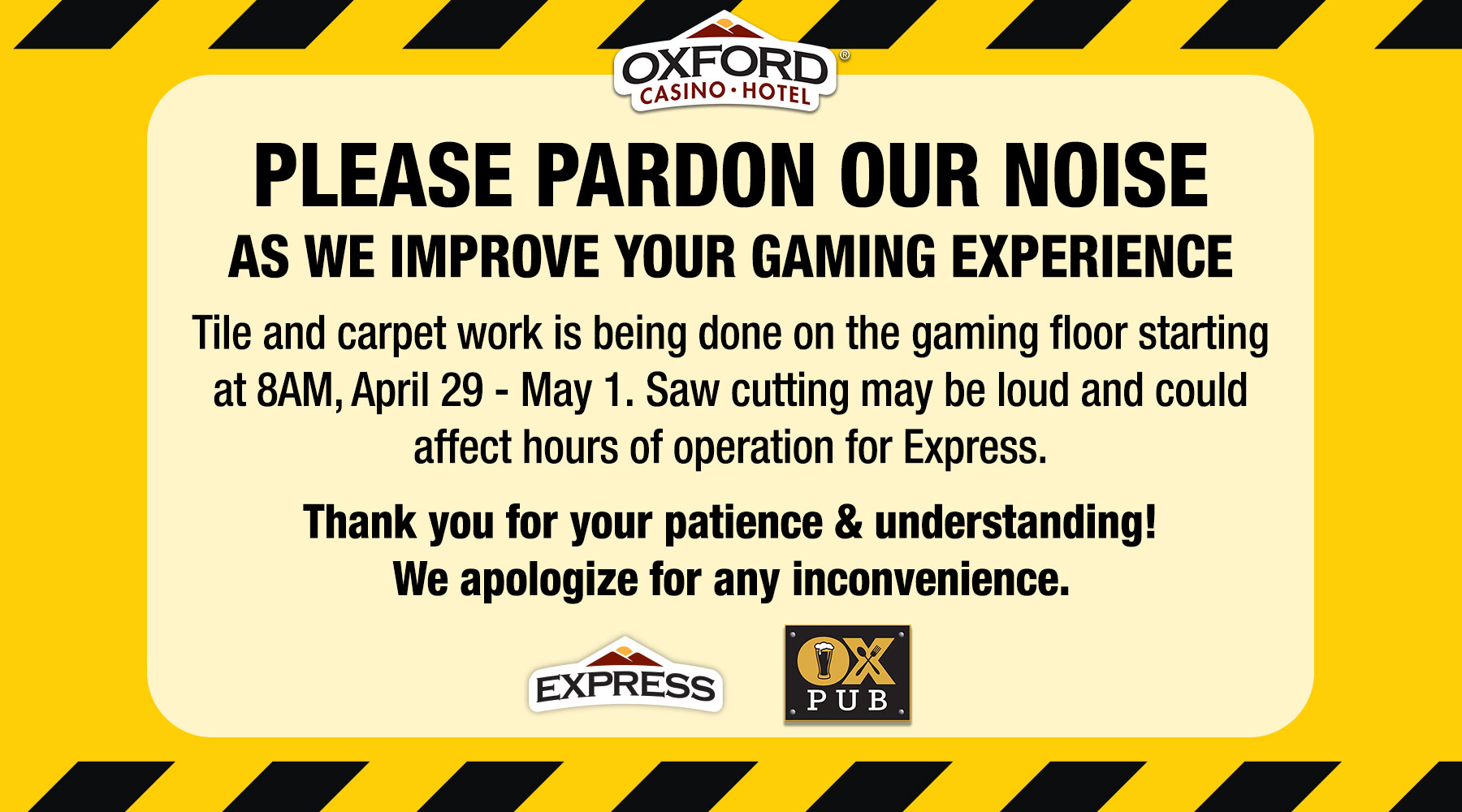 Please pardon our noise