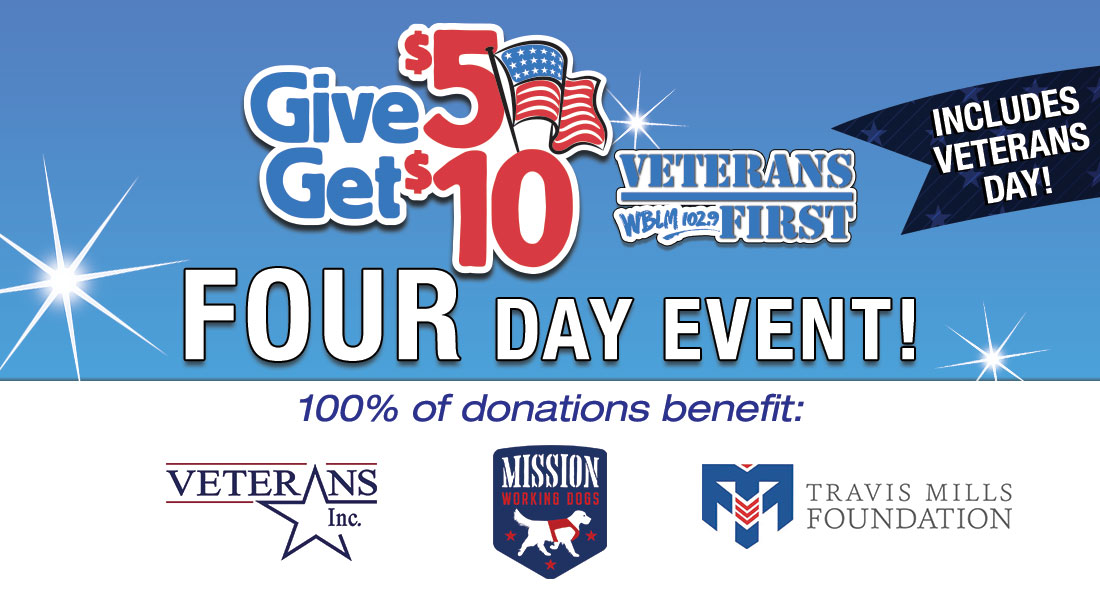 Special 4-day event for Veterans First Give $5 Get $10