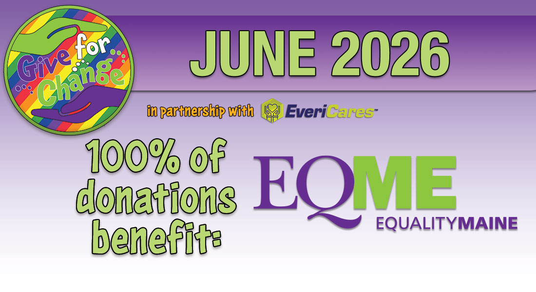 1100×600-Give-for-Change-EqualityMaine-2026