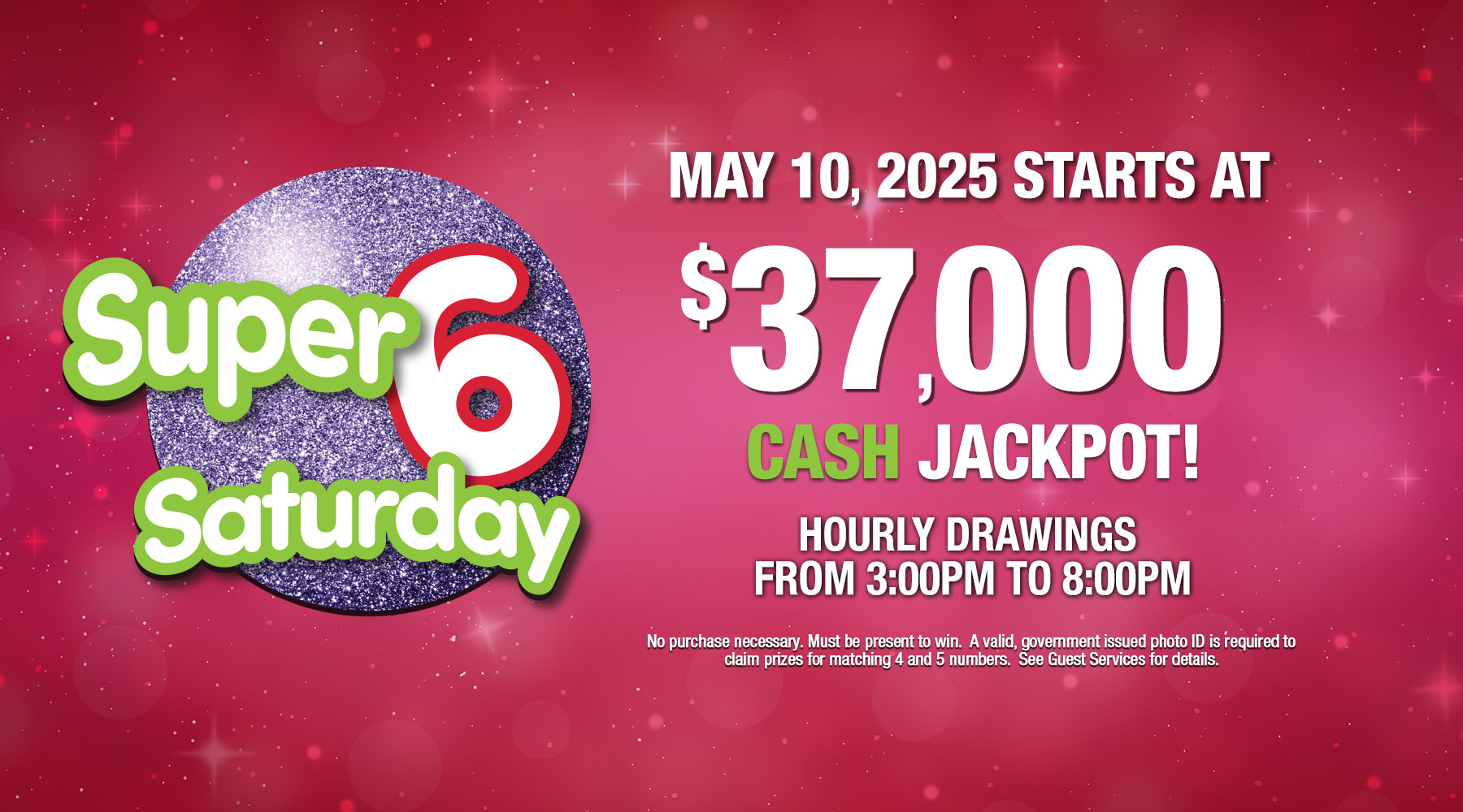 Super 6 Saturday CASH jackpot $37k may 10